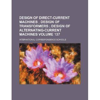 Design of direct current machines Volume 137 International Schools 9781130525984 Books