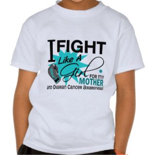 Ovarian Cancer Fight Like A Girl Mother 11 T shirt