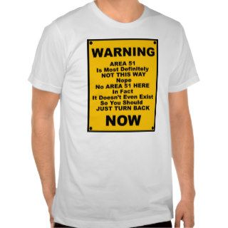 Area 51 ~ Spoof Warning Sign Tee Shirt
