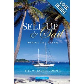 Sell Up & Sail Bill Cooper, Laurel Cooper 9781574092196 Books
