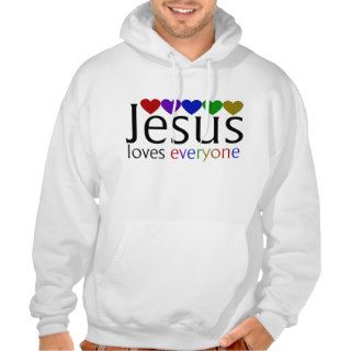 Jesus Loves Everyone Hoodies