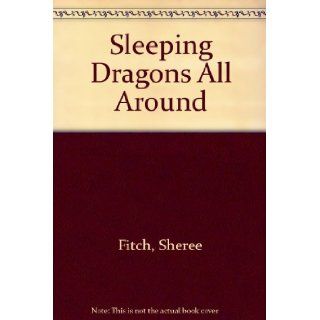 Sleeping Dragons All Around Sheree Fitch 9780385251655 Books