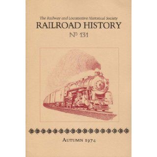 Bulletin No. 131 Railway and Locomotive Historical Society, Well Illustrated Books