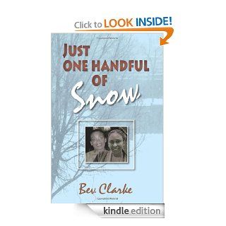 Just one Handful of Snow eBook Bev Clarke Kindle Store