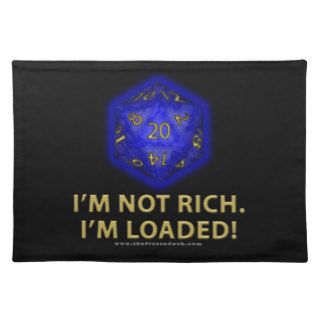 I'm Not Rich.  I'm Loaded  (Blue) Placemats