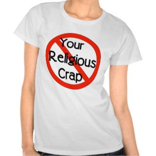 No Religious Crap T Shirts