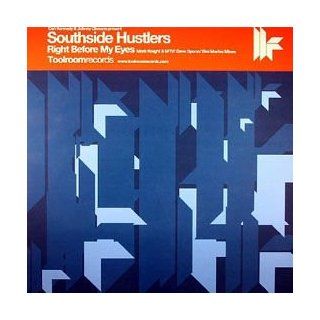 Southside Hustlers / Right Before My Eyes (Mixes) Music