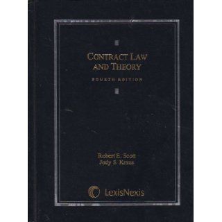 Contract Law and Theory 4th edition by Scott, Robert E.; Kraus, Jody S. published by Matthew Bender & Co Hardcover Books