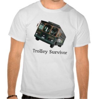 Runaway Trolley Survivor T shirts
