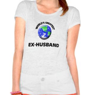 World's Greatest Ex Husband T shirts