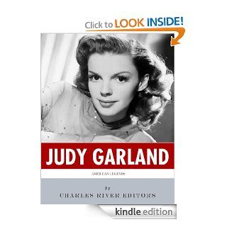American Legends The Life of Judy Garland eBook Charles River Editors Kindle Store
