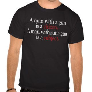A Man With a Gun is a Citizen Men's Shirt