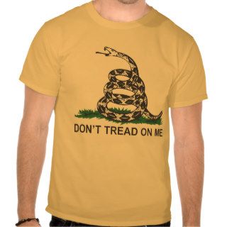 Don't Tread On Me T Shirts