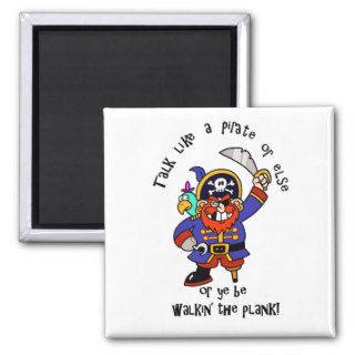 Talk Pirate or Walk The Plank   It's Pirate Day Magnet