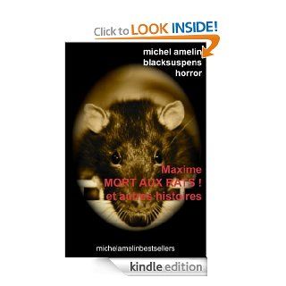 Maxime MORT AUX RATS ET AUTRES HISTOIRES (Blacksuspens Horror) (French Edition)   Kindle edition by Michel Amelin. Children Kindle eBooks @ .