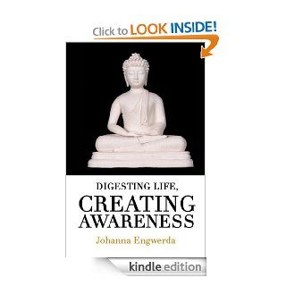 Digesting Life Creating Awareness eBook Johanna Engwerda Kindle Store
