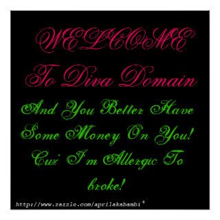 WELCOME To Diva Domain, And You Better Have SomPoster