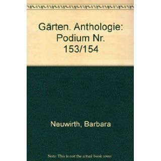 Grten. Anthologie Podium Nr. 153/154 Barbara Neuwirth 9783902054746 Books