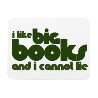 I like big books and I cannot lie Rectangular Magnets