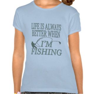 Funny Angling Life Is Always Better When Fishing T Shirts