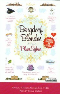 Bergdorf Blondes A Novel Plum Sykes, Sonya Walger 9781401384210 Books