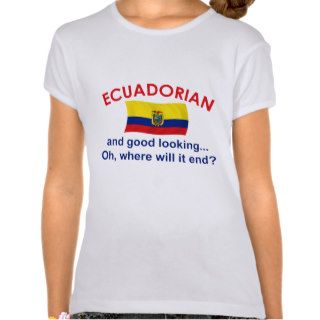 Good Looking Ecuadorian Tee Shirts