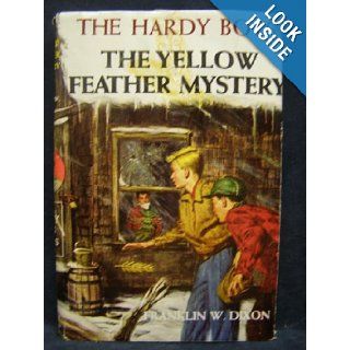 The Yellow Feather Mystery (The Hardy Boys) Franklin W. Dixon Books