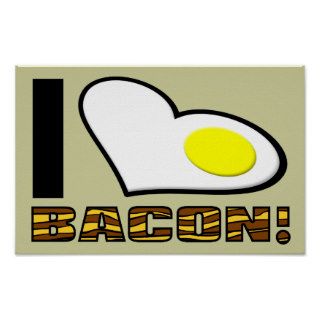 I Love Bacon Funny Poster Sign