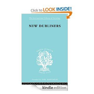 New Dubliners Ils 172 170 (International Library of Sociology) eBook A.J. Humphreys Kindle Store