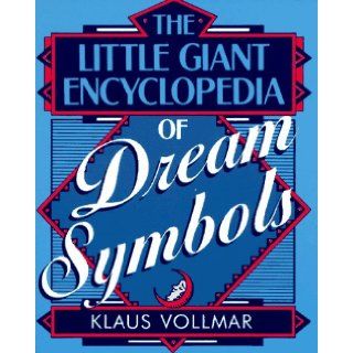 The Little Giant Encyclopedia of Dream Symbols (Little Giant Encyclopedias) Klaus Vollmar 9780806997872 Books