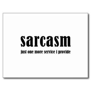 Sarcasm Service Post Card
