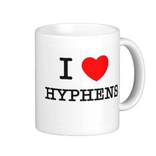 I Love Hyphens Mugs