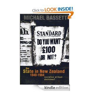 The State in New Zealand, 1840 198 Socialism without Doctrines? eBook Michael Bassett Kindle Store
