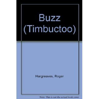 Buzz (Timbuctoo) Roger Hargreaves 9780749844158 Books