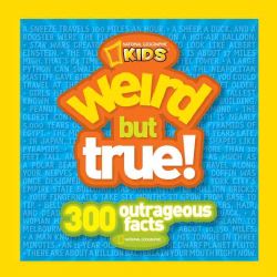 Weird But True 300 Outrageous Facts (Paperback) General Reference