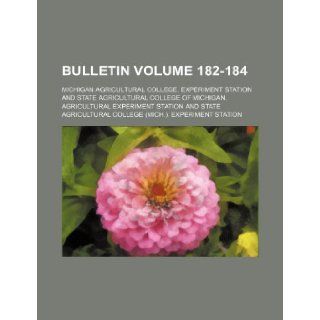 Bulletin Volume 182 184 Michigan Agricultural Station 9781231311462 Books
