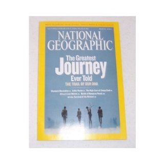 National Geographic The Greatest journey Ever Told The Trail of Our DNA (March 2006, Volume 209, Number 3) National Geographic Books
