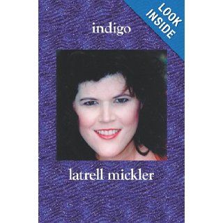 Indigo Latrell Mickler 9781591091707 Books
