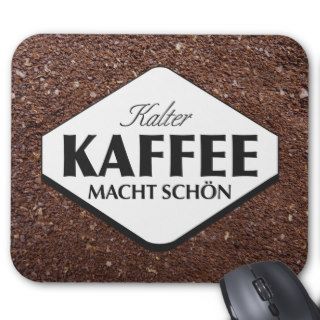 Kalter Kaffee Macht Schön Mousepad 3