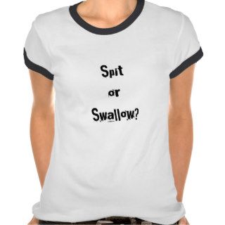 Vinovirgins Spit or Swallow? T shirts