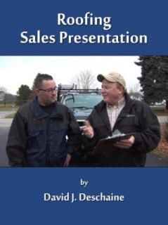 Roofing Sales Presentation David J. Deschaine, Nathan Vincent  Instant Video