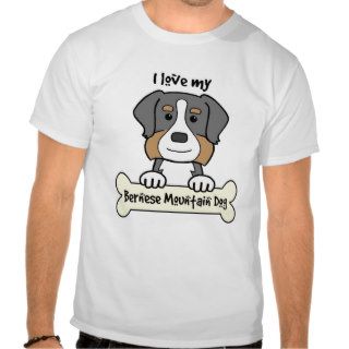 I Love My Bernese Mountain Dog Tshirt