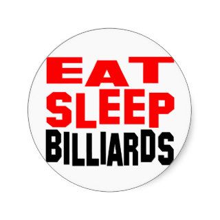 Eat Sleep Billiards Round Sticker