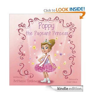 Poppy the Pageant Princess   Kindle edition by Brittanee Tomkow, Dodot Dokus. Children Kindle eBooks @ .