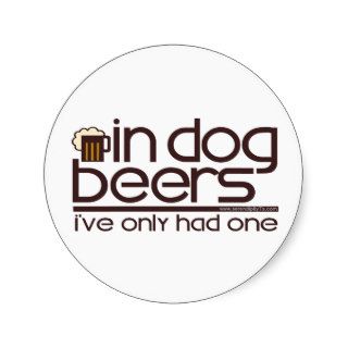 In Dog Beers (w/Mug) Round Sticker