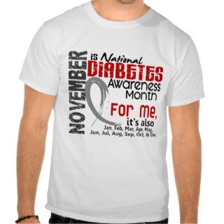 Diabetes Awareness Month Every Month For ME Shirts