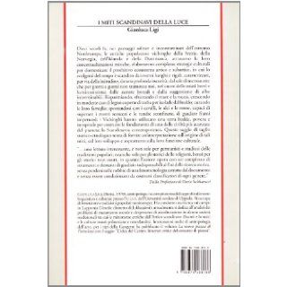 I miti scandinavi della luce Fertilita e iniziazione nei miti nordici (Italian Edition) Gianluca Ligi 9788874488186 Books