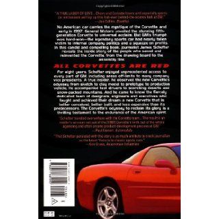 All Corvettes Are Red (Inside the Rebirth of an American Legend) James Schefter 9780671685010 Books
