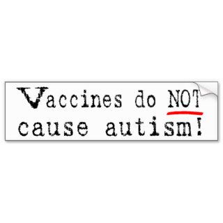 Vaccines Do NOT Cause Autism Bumper Sticker