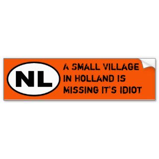 NL Sticker   Missing Village Idiot Bumper Sticker